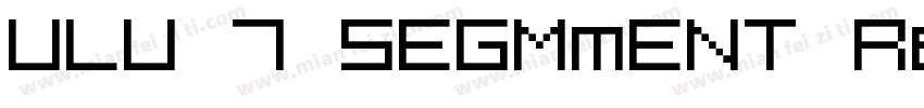 ULU 7 SEGMmENT Regular字体转换